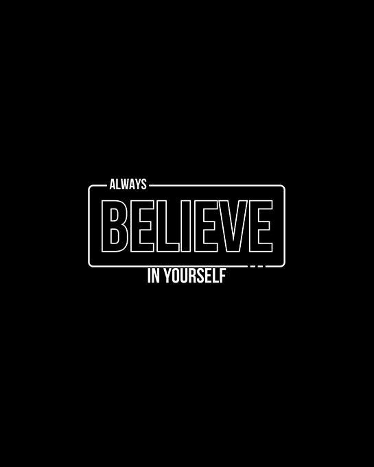 Always Believe in Yourself Black T-Shirt Motivational Graphic Tee for Men