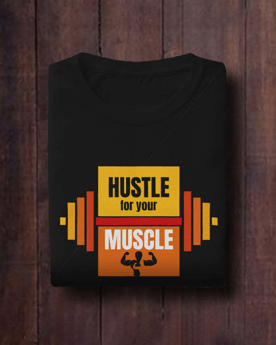 Hustle For Your Muscle Gym T-Shirt