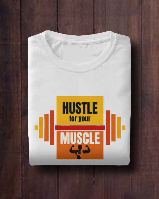 Hustle For Your Muscle Gym T-Shirt