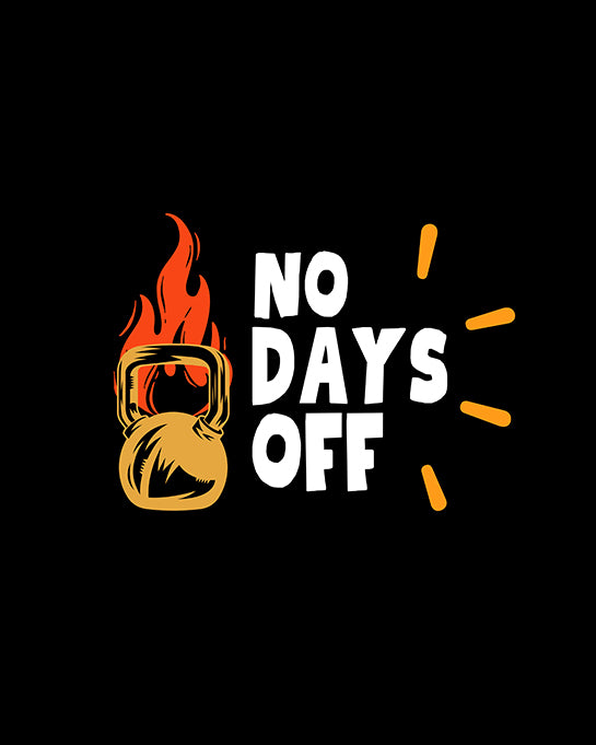 No Days Off Gym Motivation T-Shirt