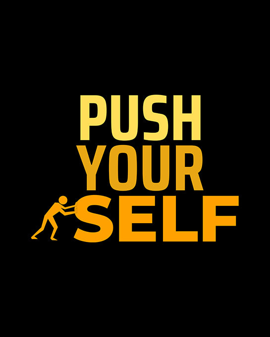 Push Yourself Motivational T-Shirt