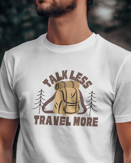 Talk Less Travel More Graphic Tee for Travelers
