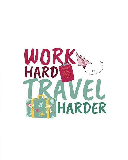 Work Hard Travel Harder Graphic Tee for Travelers